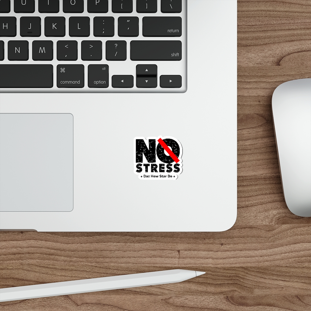 No Stress Sticker | No Stress Daz how star do | Kiss Cut Stickers 6 No Stress Sticker | No Stress Daz how star do | Kiss Cut Stickers - Image 6