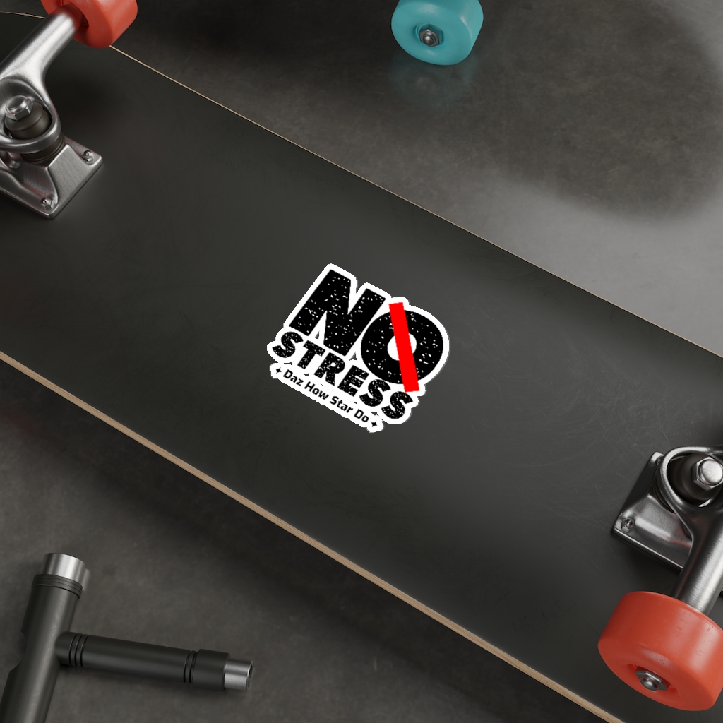 No Stress Sticker | No Stress Daz how star do | Kiss Cut Stickers 3 No Stress Sticker | No Stress Daz how star do | Kiss Cut Stickers - Image 3