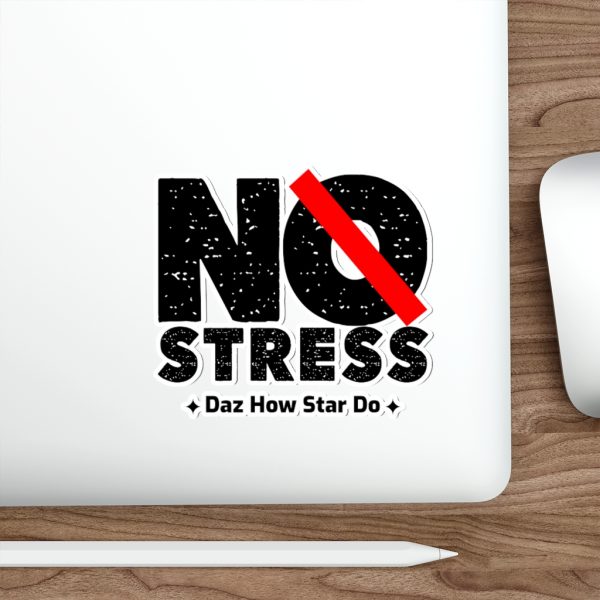No Stress Sticker | No Stress Daz how star do | Kiss Cut Stickers - Image 17