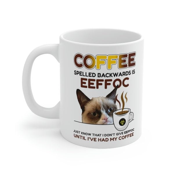 Funny Coffee Cat Mug EEFFOC Is Coffee Spelled Backwards Coffee Lovers Mug